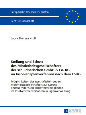 cover image of Stellung und Schutz des Minderheitsgesellschafters der schuldnerischen GmbH & Co. KG im Insolvenzplanverfahren nach dem ESUG